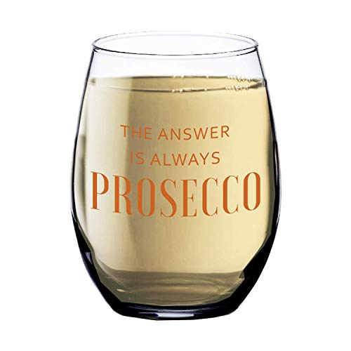 Answer Always Prosecco Wine Glass